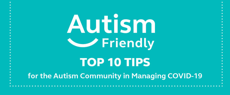 TOP 10 TIPS for the Autism Community in Managing COVID-19